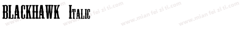 BLACKHAWK Italic字体转换